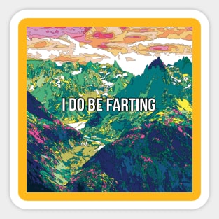 I do be farting Sticker